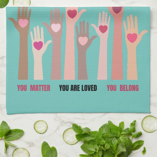 You Matter And Are Loved Affirmation  Kitchen Towel (Folded)