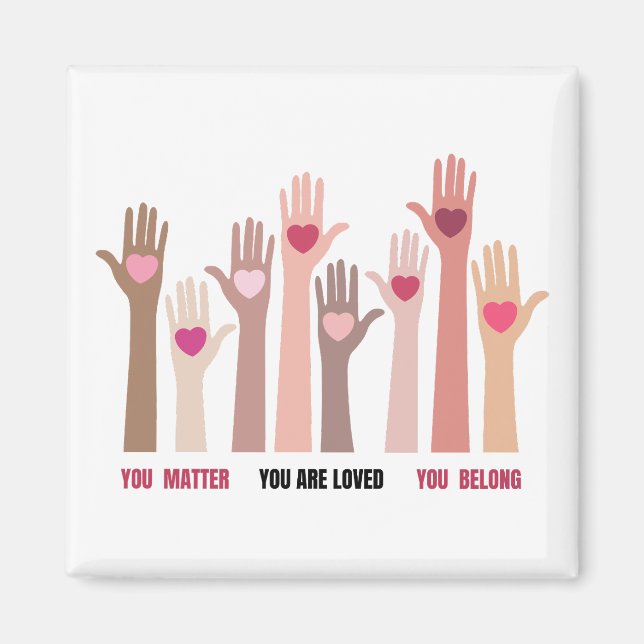 You Matter And Are Loved Affirmation Magnet (Front)