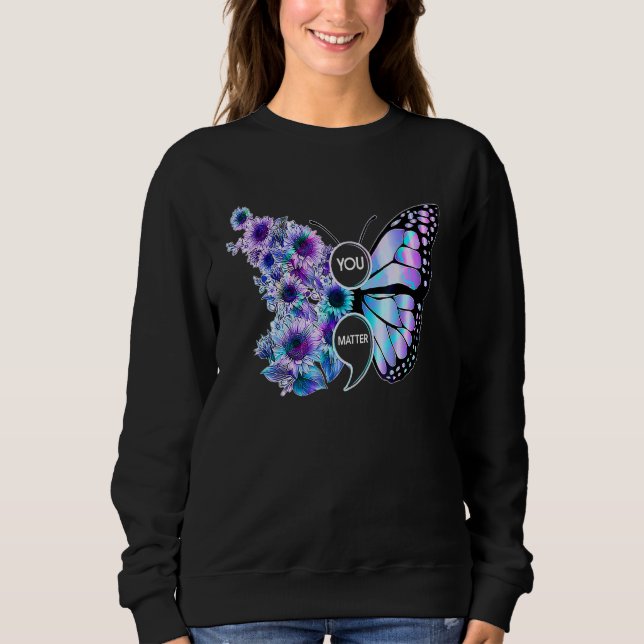 You Matter Butterfly Sunflower Suicide Prevention  Sweatshirt (Front)