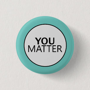 You Matter Button
