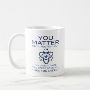 You Matter Coffee Mug