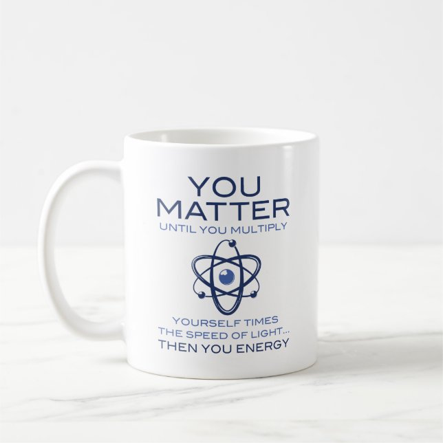 You Matter Coffee Mug (Left)