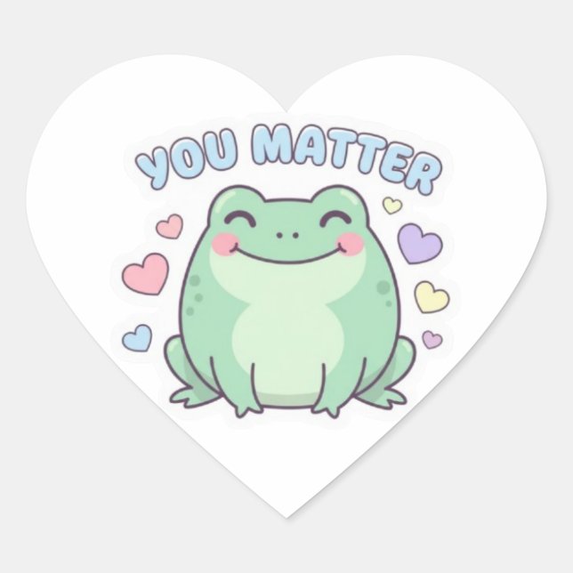 You Matter Frog Sticker Cute Frog With Hearts Posi (Front)