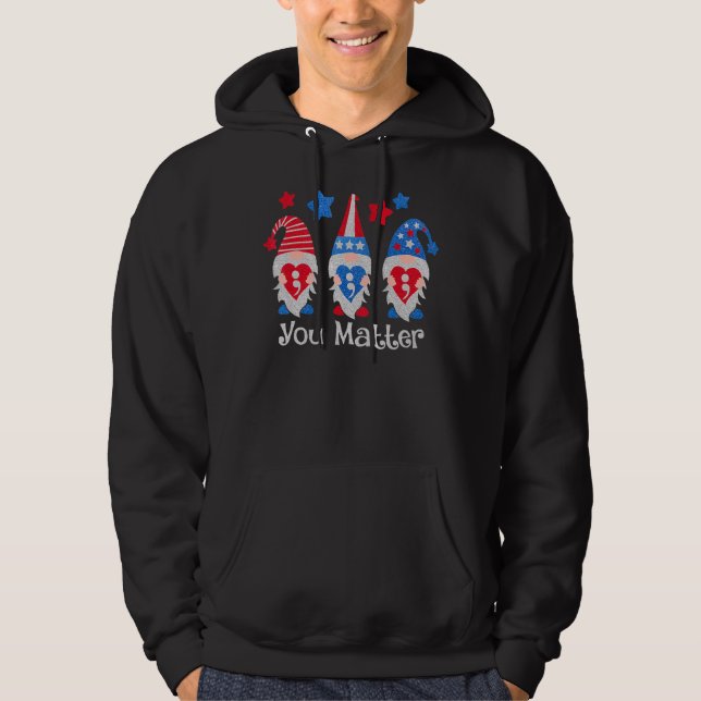 You Matter Gnomes Suicide Prevention Happy 4th Of  Hoodie (Front)