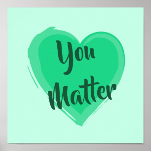 "You Matter" Green Heart Print