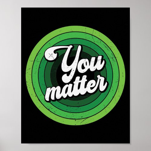 You Matter Green Mental Health Poster