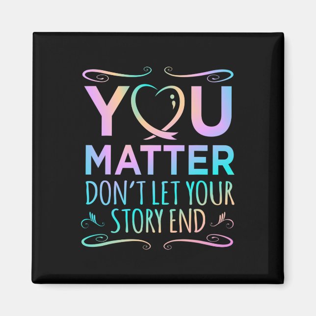 You Matter Happy Suicide Awareness Support Graphic Magnet (Front)