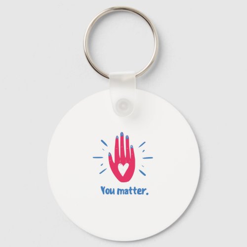 You matter keychain