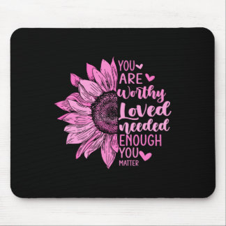 You Matter Kindness Be Kind Flower Breast Cancer A Mouse Pad