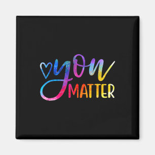 You Matter - Mental Health Awareness Inspirational Magnet