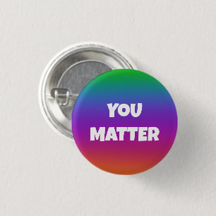 You Matter Rainbow Button