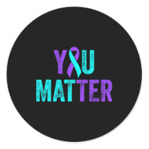 You Matter Suicide Prevention Teal Purple Awarenes Classic Round Sticker