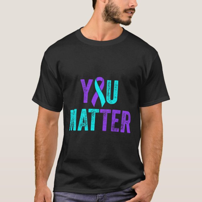 You Matter Suicide Prevention Teal Purple Awarenes T-Shirt (Front)