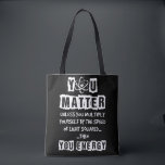 You Matter Then You Energy Funny Physics Science Tote Bag<br><div class="desc">You Matter Then You Energy Funny Physics Science</div>
