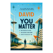 You Matter to the Future Poster