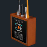 You Matter Until You Multiply Yourself Physics Desk Organizer<br><div class="desc">If you are a physicist or if you are interested in science,  then this cool physics design is just for you. We need science for progres in our world!</div>