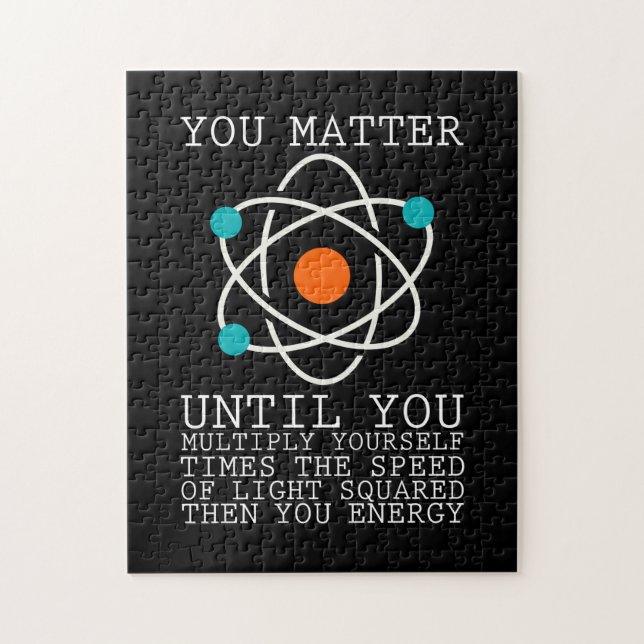 You Matter Until You Multiply Yourself Physics Jigsaw Puzzle (Vertical)