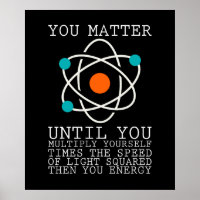 You Matter Until You Multiply Yourself Physics