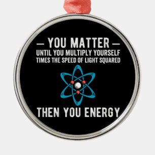 you matter until you multiply yourself times butto metal ornament