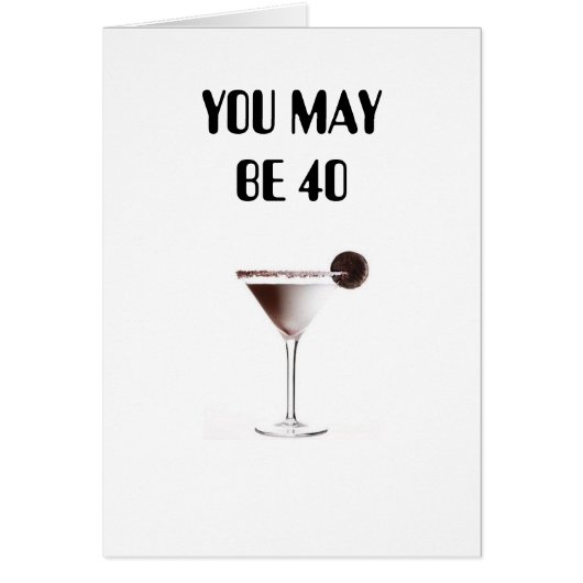 YOU MAY BE 40-STILL IN MINT CONDITION CARDS (Front)