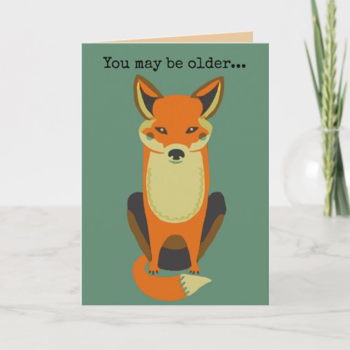 You may be older cool birthday card over the hill