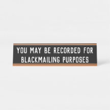 You May Be Recorded | Desk Name Plate Sign