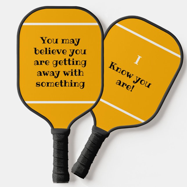 You May Believe but I Know Humorous Orange Pickleball Paddle (Creator Uploaded)