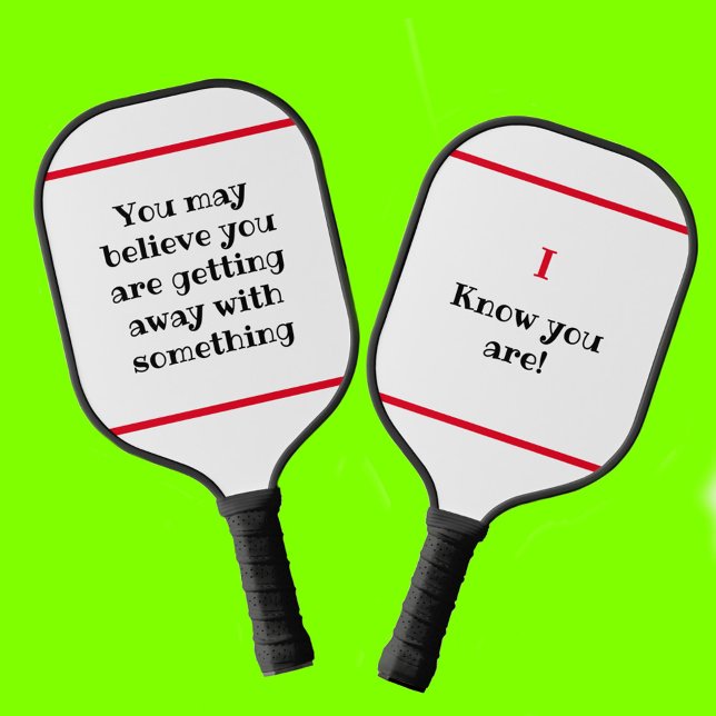 You May Believe but I Know Humorous Pickleball Paddle (Creator Uploaded)