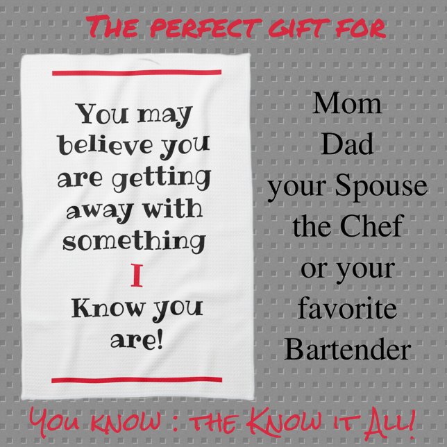 You May Believe I Know Humorous Kitchen Towel (Creator Uploaded)