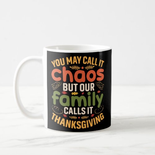 You may call it chaos but our family calls it  coffee mug