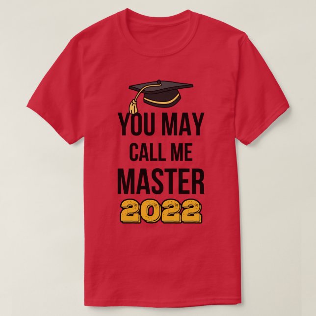 You May Call Me Master 2022 II T-Shirt (Design Front)
