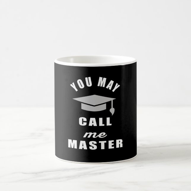 You may call me master coffee mug (Center)