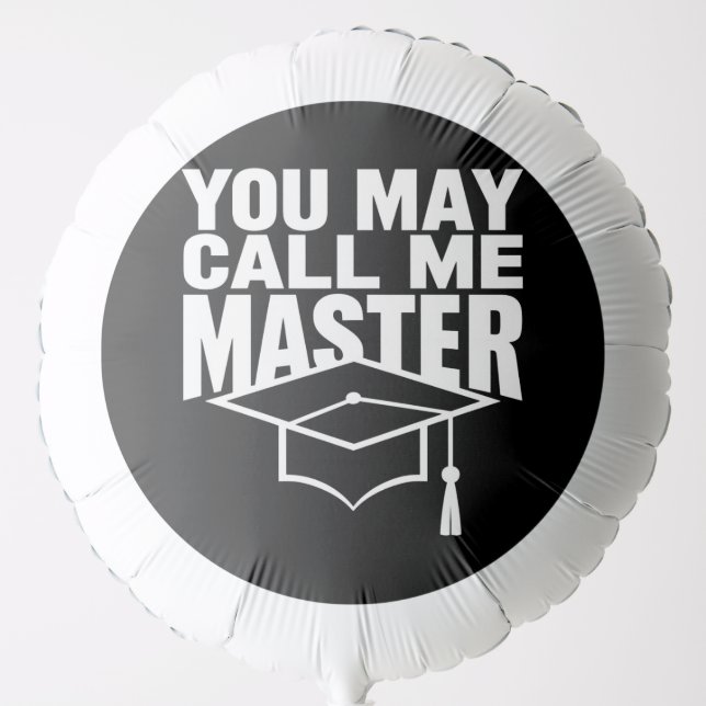 You May Call Me Master Degree Graduate 2024 Balloon (Front)