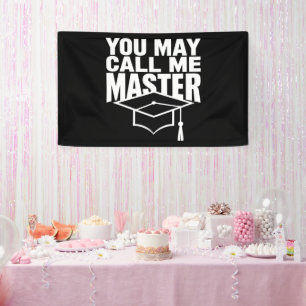 You May Call Me Master Degree Graduate 2024 Banner