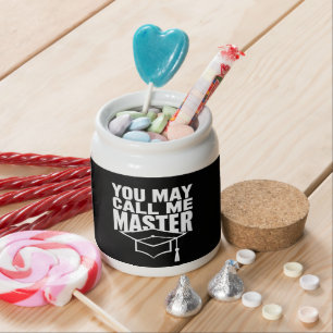 You May Call Me Master Degree Graduate 2024 Candy Jar