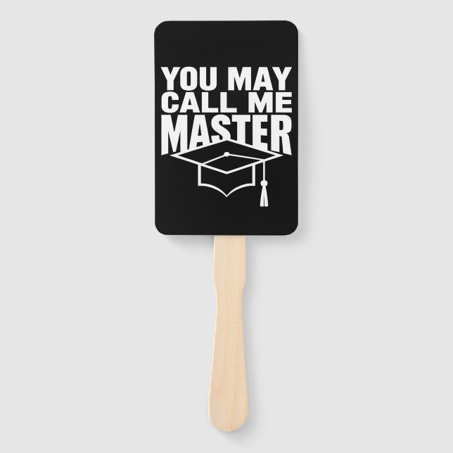 You May Call Me Master Degree Graduate 2024 Hand Fan (Front)