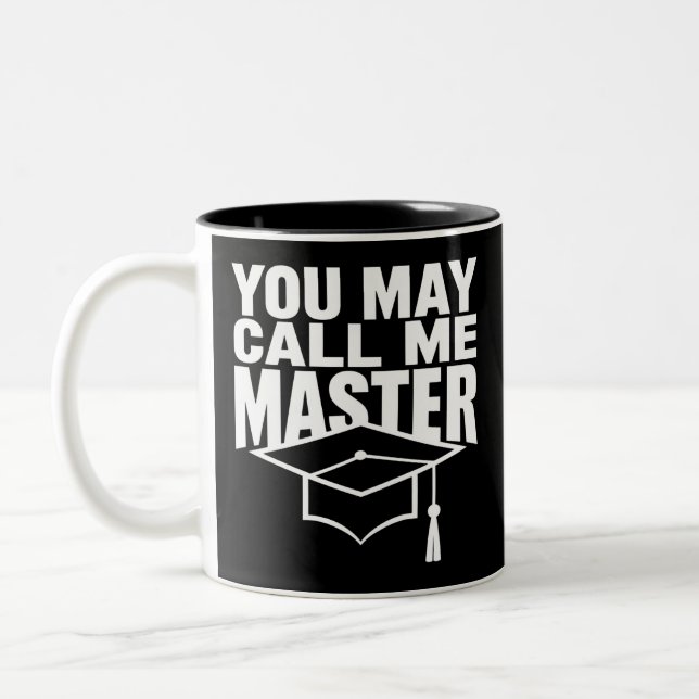 You May Call Me Master Degree Graduate 2024 Two-Tone Coffee Mug (Left)