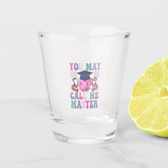 You May Call me Master Funny 2024 Graduation Gift  Shot Glass (Front)