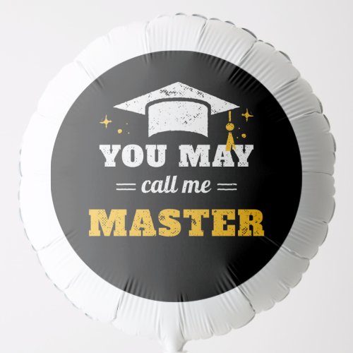 You May Call Me Master II Balloon