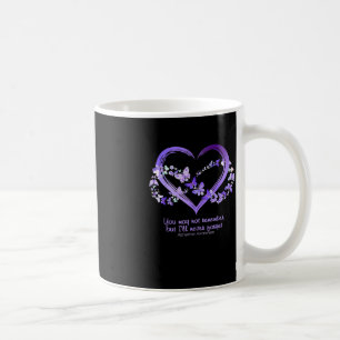 You May Not Remember But I Will Never Forget Alzhe Coffee Mug
