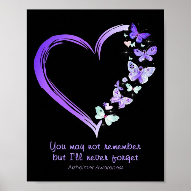 You May Not Remember But I'll Never Forget Alzheim Poster (Front)