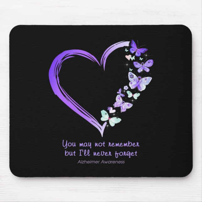 You May Not Remember But I'll Never Forget Heimerh Mouse Pad (Front)