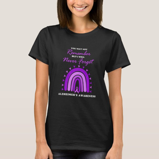 You May Not Remember I Will Never Forget Alzheimer T-Shirt (Front)