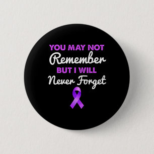 You May Not Remember I Will Never Forget Heimerhei Button