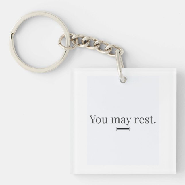 "You May Rest" Keychain (Front)
