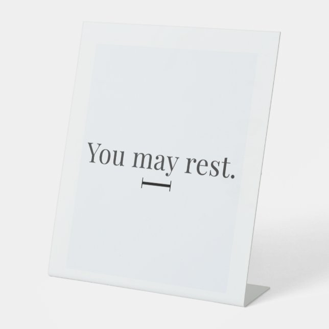 "You May Rest" Pedestal Sign (Front)