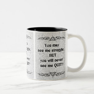 You may see me struggle - Positive Quote´s Two-Tone Coffee Mug