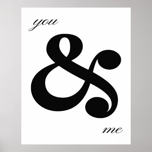 You  Me Ampersand Quote Poster