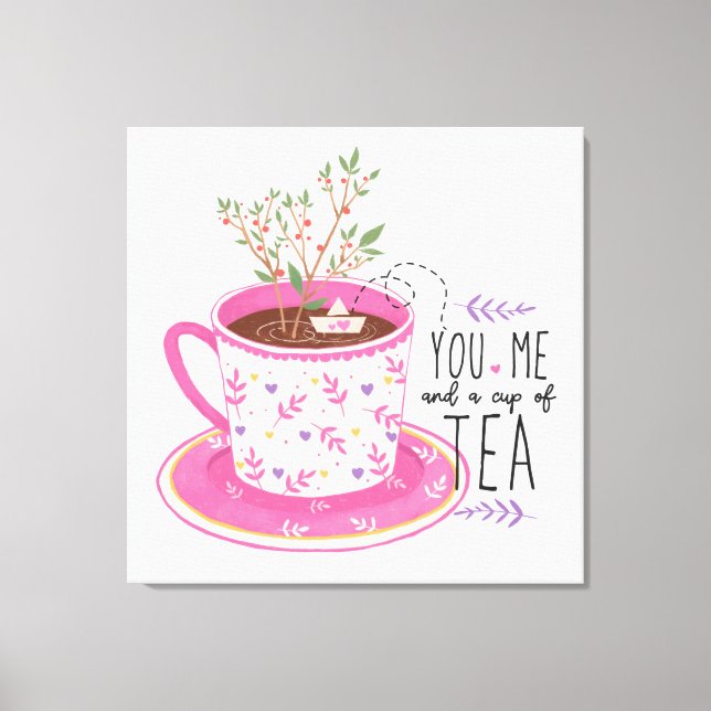 You Me And A Cup Of Tea Quote  Canvas Print (Front)