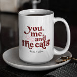You Me and the Cats Couple Minimalist Coffee Mug<br><div class="desc">A cute couple's gift for cat moms and dads. The color of the words "You, me, and the cats" as well as the color of the paws can be changed to the color of your choice by going into the Edit by Design Tool option when personalizing. Colors can be changed...</div>
